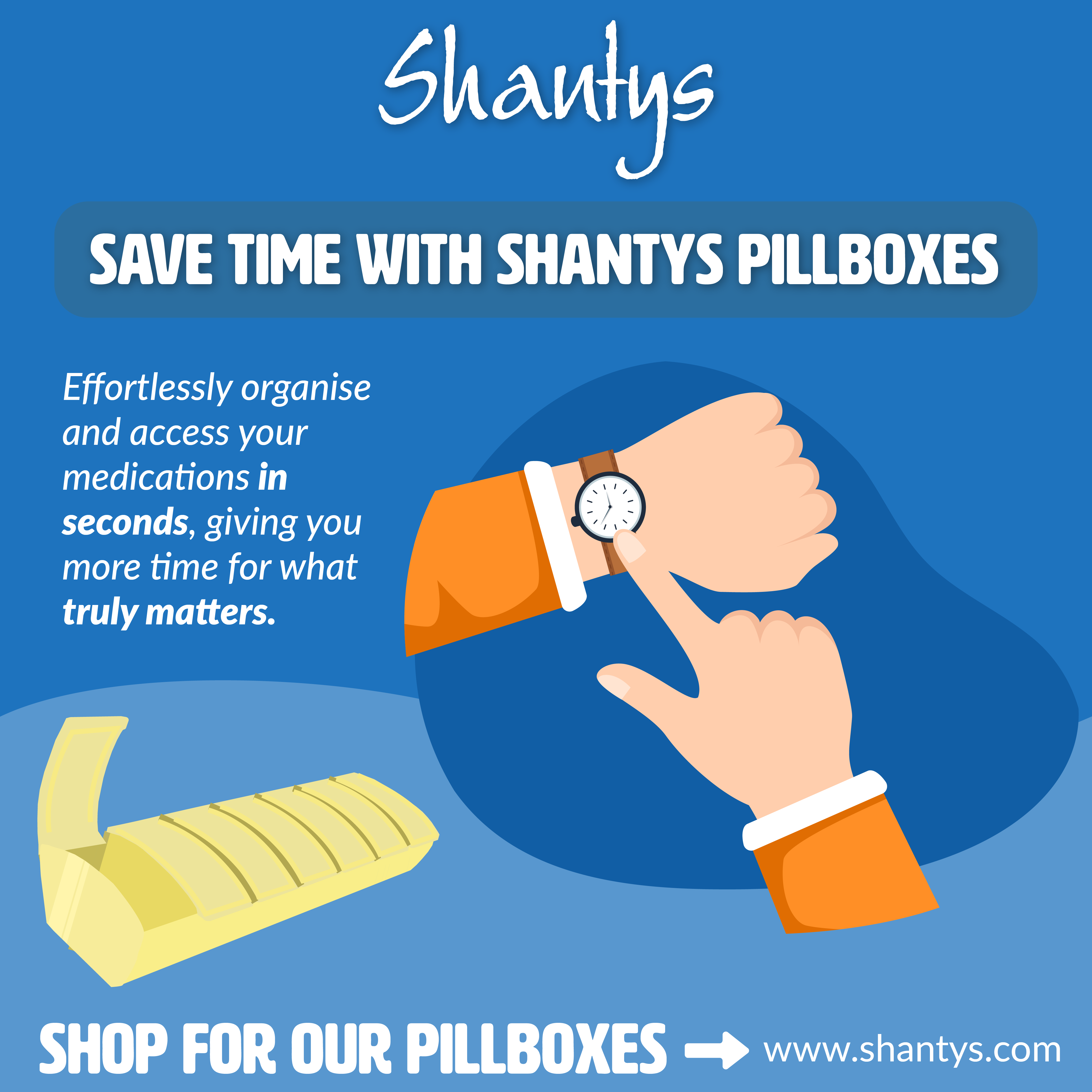 Save Time with Shantys Pillboxes