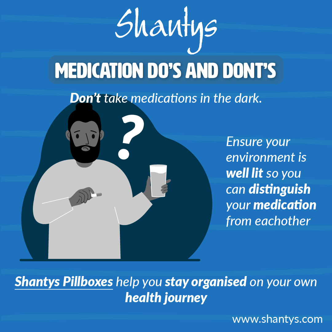 Medication Do’s and Don’ts: Don’t Take Medications in the Dark ...