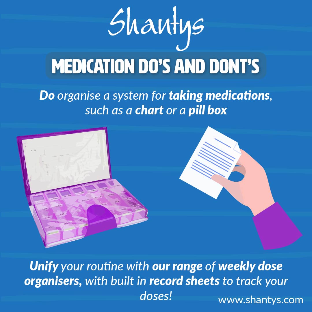 Medication Do’s and Don’ts: Do Organise a System for Taking Medications