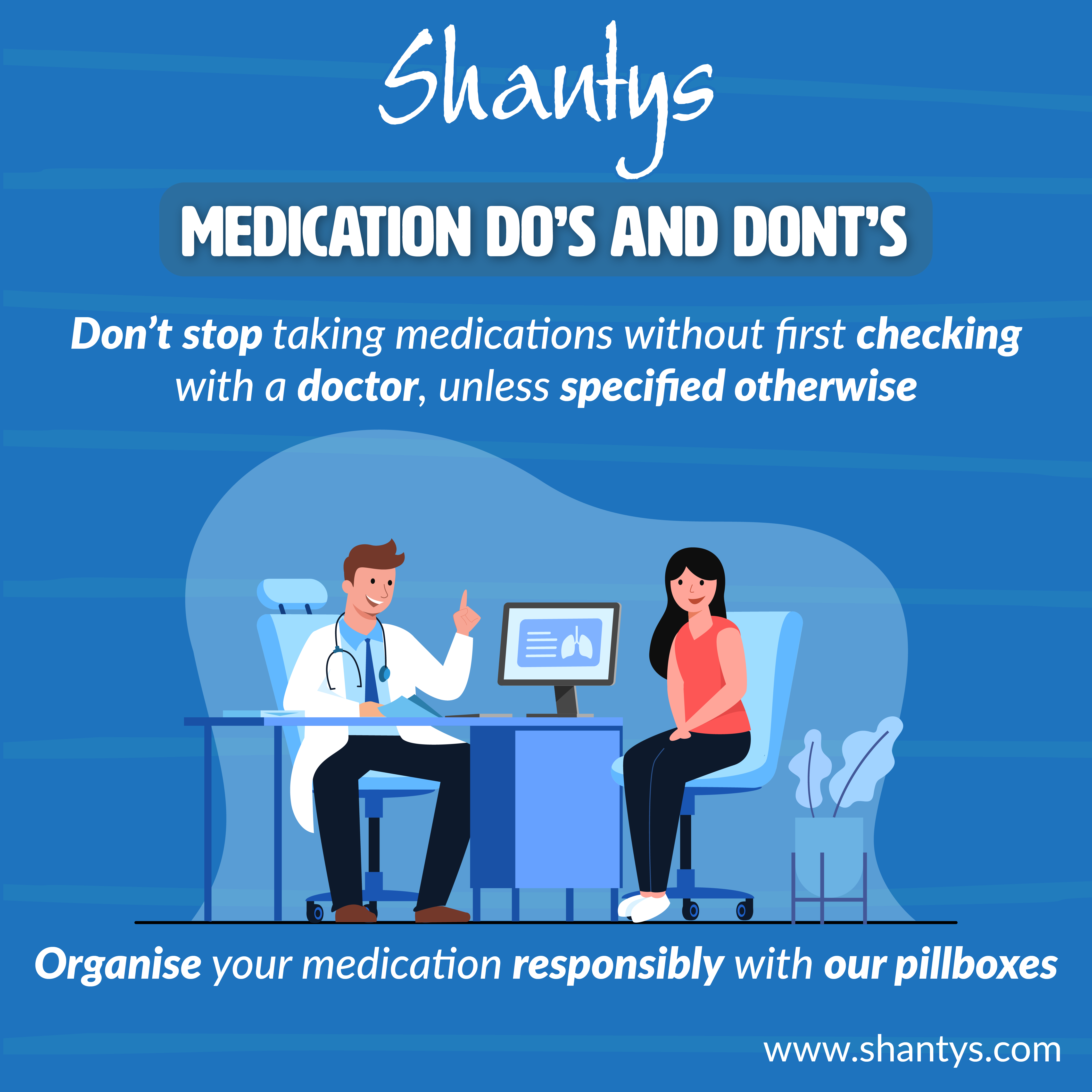 Medication Do’s and Don’ts: Don’t stop taking medications without first checking with a doctor